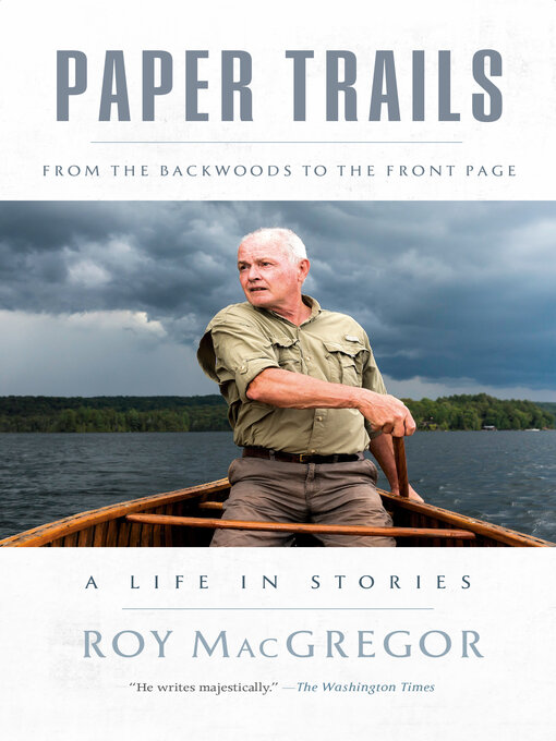 Title details for Paper Trails by Roy MacGregor - Wait list